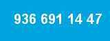 936 691 14 47 936 691 14 47